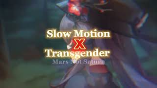 Slow Motion x Transgender || Edit Audio || (Sidewalks and Skeletons x Crystal Castles)