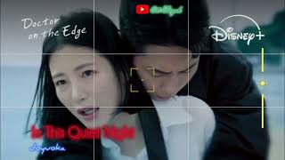 In This Quiet Night OST Doctor On The Edge ~ ENA  Drama || doyouka