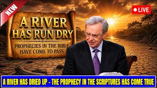 Charles Stanley 2026 🔴🔴 A River Has Dried Up _ The Prophecy In The Scriptures Has Come True 🔴🔴 * 🔴🔴