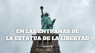 EN LAS ENTRAÑAS DE LA ESTATUA DE LA LIBERTAD