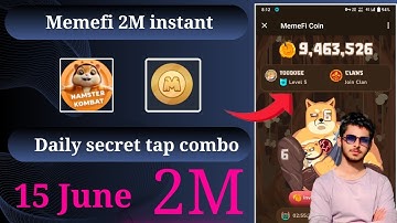 Memefi Coin 2M Instant Reward - Daily Secret Tap Combo (15 June) | memefi today combo