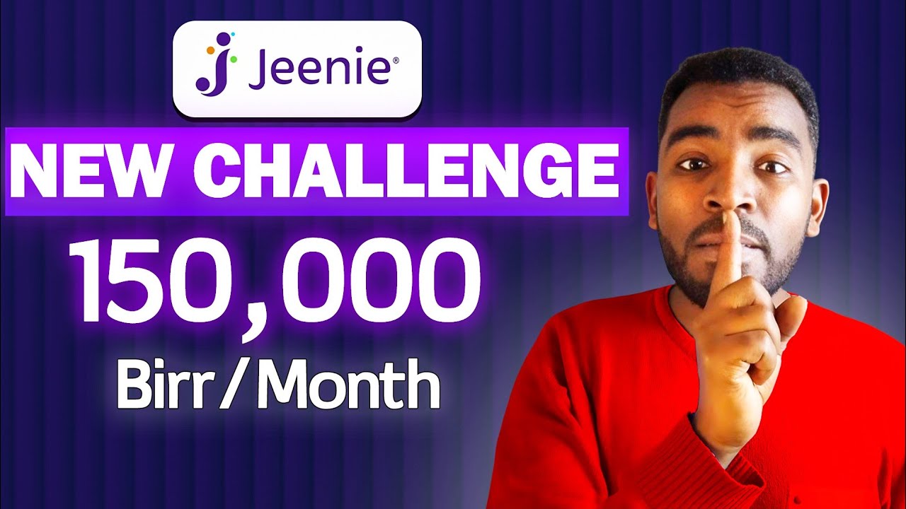 Jeenie ላይ 100,000 ብር ለመስራት ሁላችሁም ይሄንን ቻሌንጅ መቀላቀል አለባችሁ!!