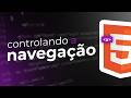 Controlando a navegação | HTML
