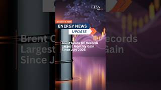 🛢️Brent Crude Oil Records Largest Monthly Gain Since July 2026 | ETSA DataHub