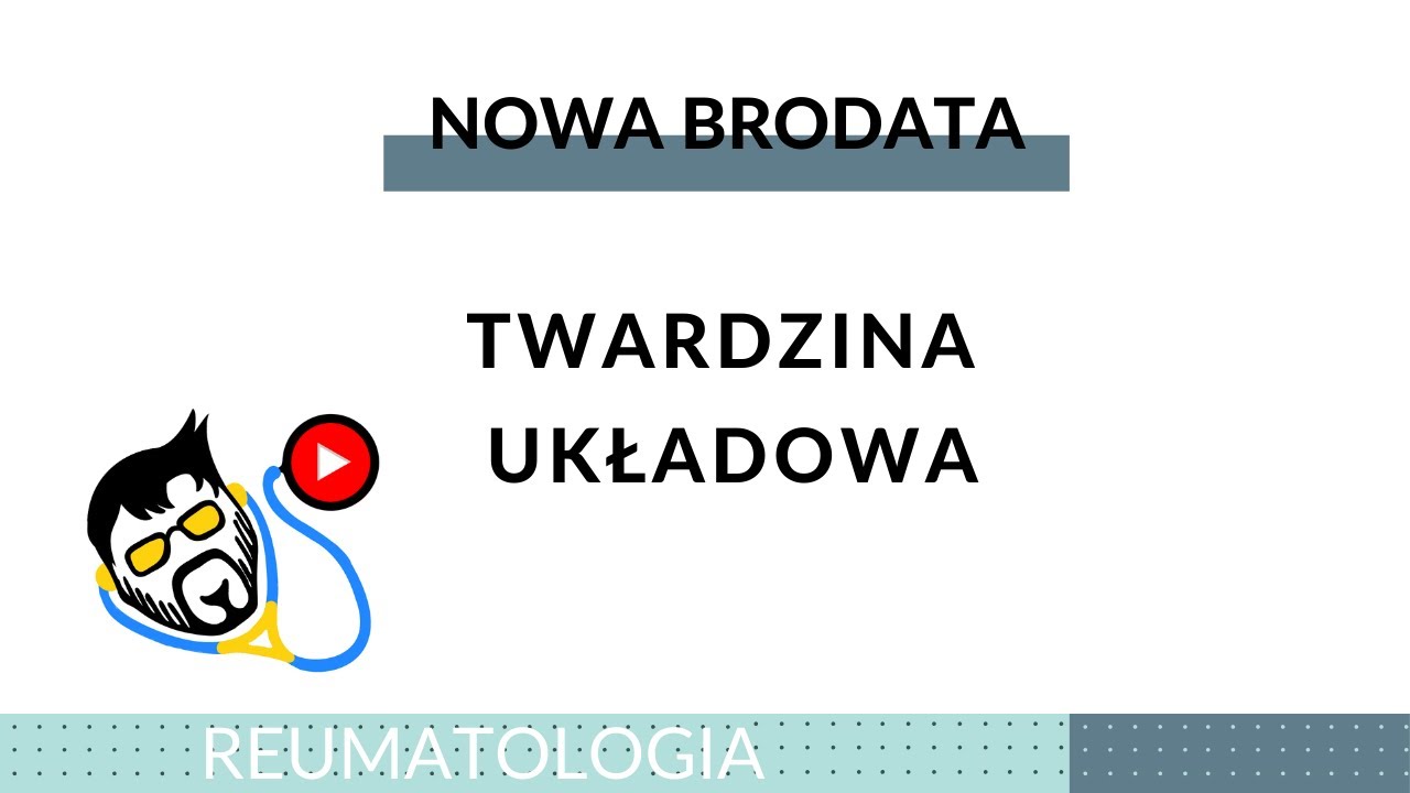 Reumatologia – Twardzina układowa — Transcript