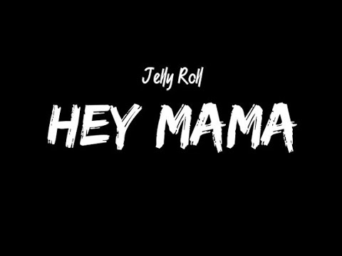 Hey Mama – Jelly Roll (Lyrics) | Heartfelt Country Ballad