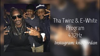 (432Hz) Tha Twinz & E-White - Program