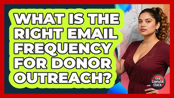 What Is The Right Email Frequency For Donor Outreach?