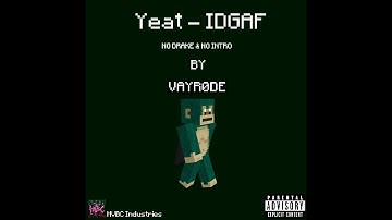 Yeat - IDGAF (No Drake & No Intro) [BEST VERSION]