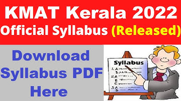 KMAT Kerala 2022 Syllabus (Released) - Check & Download KMAT Kerala 2022 Official Syllabus PDF Here
