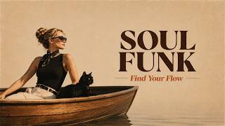 SOUL FUNK | Find Your Flow
