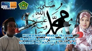 HUWANNUR Makal Ikrama Wardana Putra Umasugi Feat Ustazah Hj. Khairia Amin,S.Ag