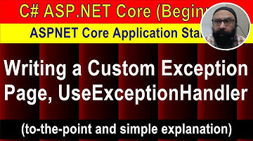 Writing a Custom Exception Page and UseExceptionHandler middleware
