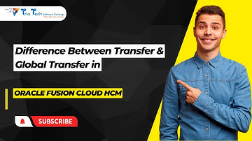 Difference Between Transfer & Global Transfer in Oracle Fusion Cloud HCM|TrioTech Software trainings