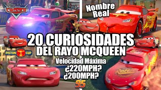 20 Curiosidades interesantes del Rayo McQueen (Disney Pixar Cars)