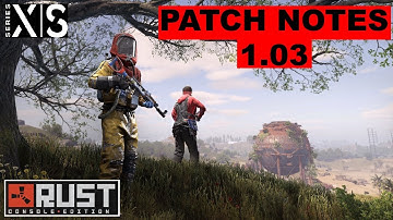 ℝ𝕌𝕊𝕋 ℂ𝕆ℕ𝕊𝕆𝕃𝔼- Patch Notes 1.03