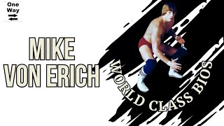 World Class Bios - Mike Von Erich