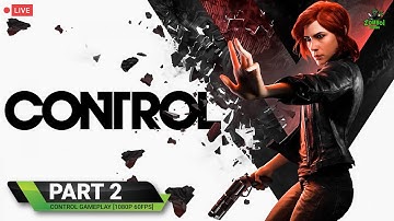 CONTROL Gameplay Walkthrough Part 2 FULL GAME [1080p 60FPS PC] - No Commentary
