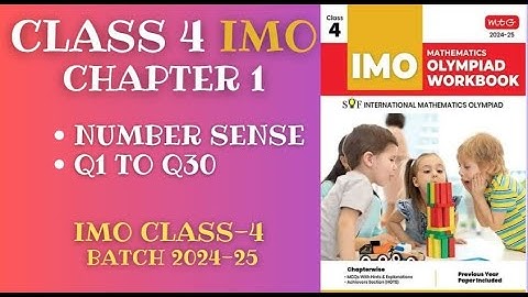 IMO Class 4 Chapter 1 Number Sense Questions 1-30 [2024-25]