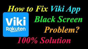 How to Fix Viki App Black Screen Problem Solutions Android & Ios - Viki Black Screen Error