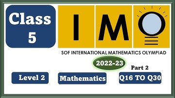 Class 5 SOF IMO Level 2 2022 23 Part 2 - Mathematics