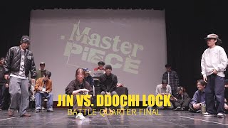 JIN vs. DDOCHI LOCK | Quarter final | Dance Competition | MASTER PiECE