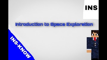 Introduction to Space Exploration | INS-KNOW: Astronomy