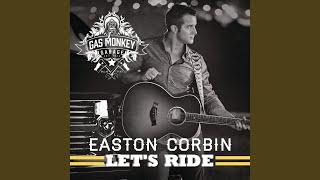 Let's Ride - Easton Corbin
