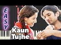 Kaun Tujhe M S Dhoni The Untold Story 2016 EASY Piano Tutorial Kaun Tujhe M S Dhoni The Untold Story 2016 EASY Piano Tutorial