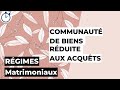 Le Régime de la Communauté de Biens Réduite aux Acquêts : Régimes matrimoniaux