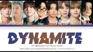 Bts 방탄소년단 - Dynamite Ft. Michael Jackson Engromhan Color Coded Lyrics