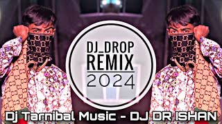 Dj Tarnibal Music - Drop Mix | TikTok Vairal | DJ DR ISHAN | Dj Trance Music | Dj Garmani | Dj Janti Resimi