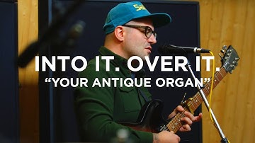 Into It. Over It. - Intersections (LIVE) - Your Antique Organ