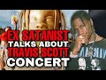 EX Satanist opinion on the Travis Scott concert