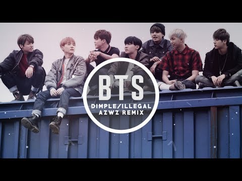 BTS -  Dimple/Illegal (AZWZ REMIX)