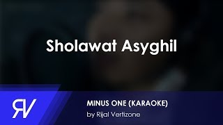 Sholawat Asyghil (minus one/karaoke) by Rijal Vertizone