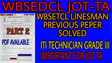 #wbsedcl_jot_ta_wbsetcl_linesman  WBSETCL LINESMAN PREVIOUS PEPER SOLVED FOR WBSEDCL JOT TA ||PART-2