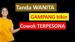 Tanda Wanita yang Gampang Bikin Cowok Terpesona