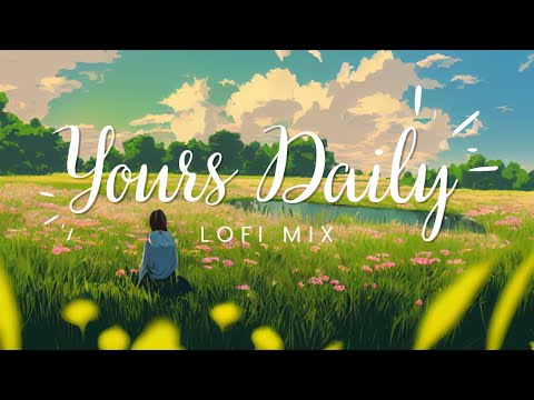 Lofi Mix ~ Yours Daily ~ study sleep relaxing music by Aves