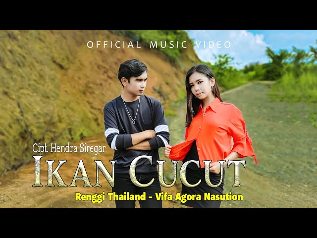 Renggi Thailand Feat Vifa Agora Nasution - Ikan Cucut (Official Music Video) class=