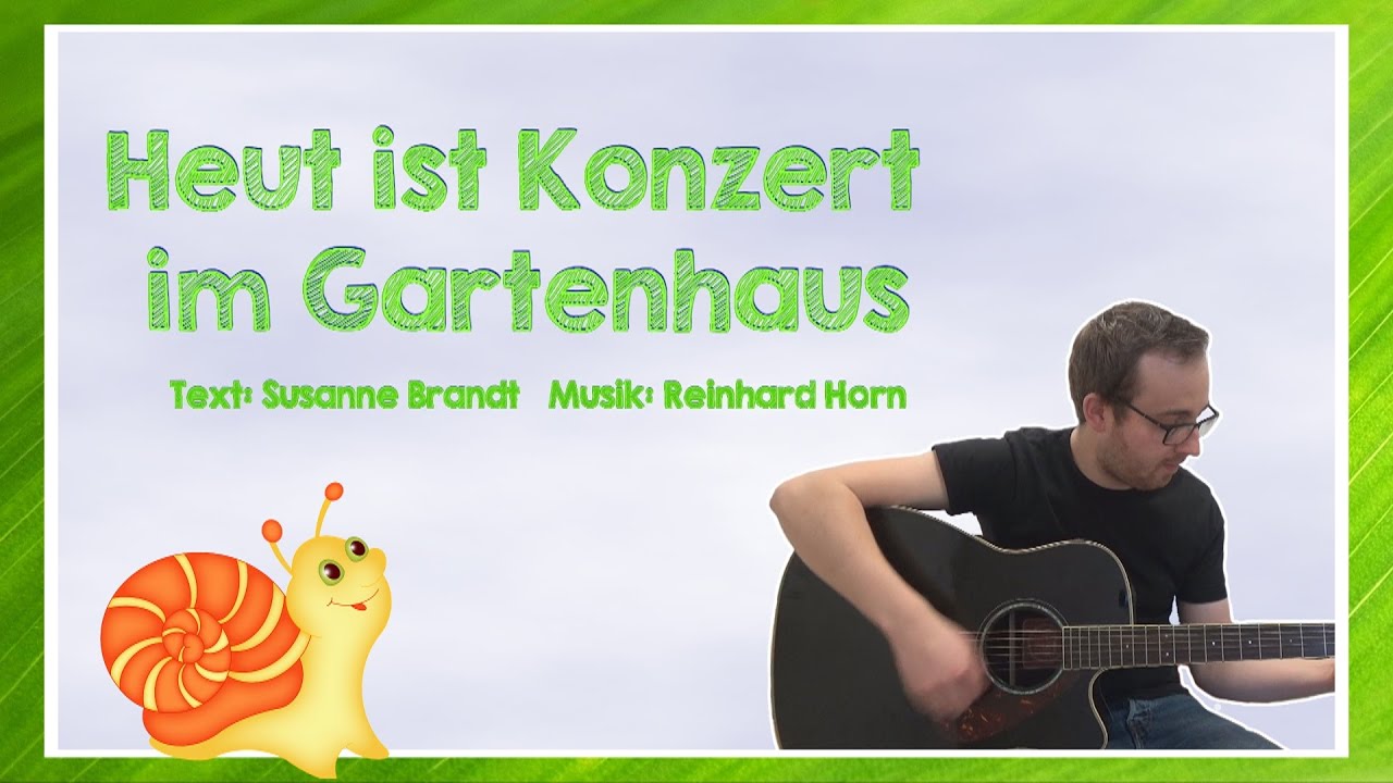 Heut ist Konzert im Gartenhaus (M: Reinhard Horn) | MITMACHLIED