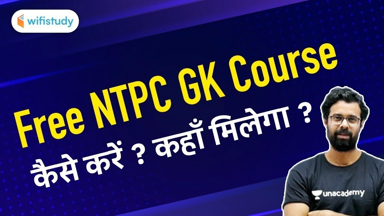 RRB NTPC Free GK Course by Bhunesh 