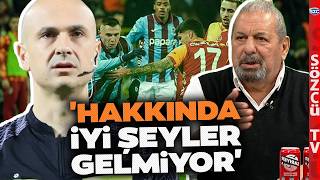 Erman Toroğlu'ndan VAR Hakemi Erkan Engin için Olay Çıkış! Trabzonspor Galatasaray Analizi