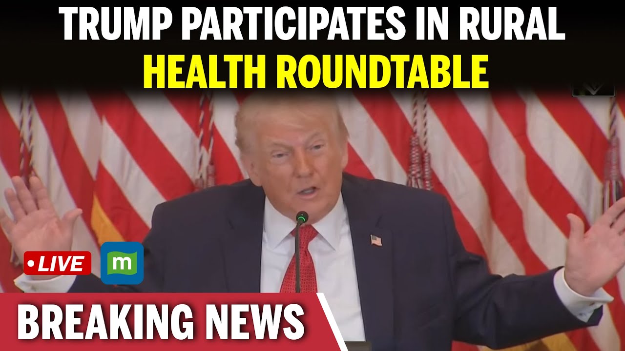 Trump LIVE: US President Donald Trump Participates In Rural Investment Roundtable |  US News