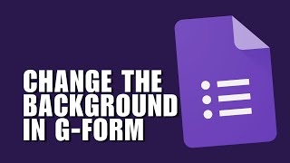 ❤ BEGINNER'S GUIDE: How to Change Background on Google Forms