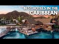Top 10 Hotels In The Caribbean To Visit | Traveling Guide