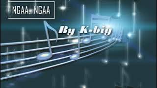 NGAA by k-big (official-audiovid)