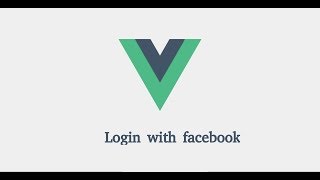 Vue js 2 tutorial for beginners - Login with Facebook