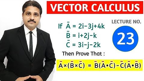 VECTOR DIFFERENTIAL CALCULUS SOLVED PROBLEMS LECTURE 23