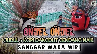Download Lagu Ondel Ondel Lagu Kopi Dangdut Gendang Naik ll Sanggar Wara Wiri MP3 Download Lagu Ondel Ondel Lagu Kopi Dangdut Gendang Naik ll Sanggar Wara Wiri MP3